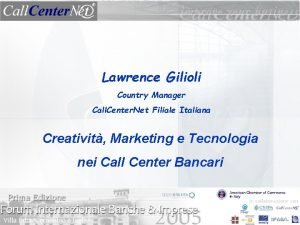 Lawrence Gilioli Country Manager Call Center Net Filiale