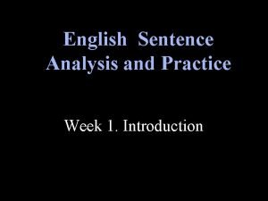English Sentence Analysis and Practice Week 1 Introduction