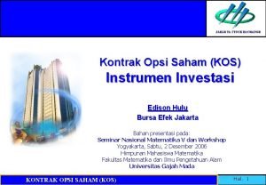 JAKARTA STOCK EXCHANGE Kontrak Opsi Saham KOS Instrumen