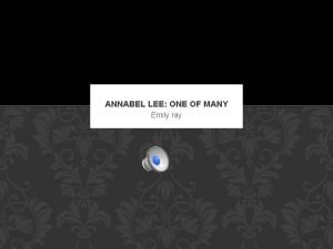 ANNABEL LEE ONE OF MANY Emily ray VICTORIAN