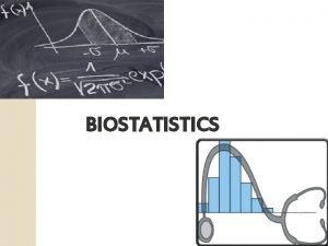 BIOSTATISTICS When you can measure what you are