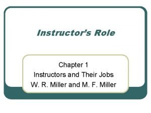 Instructors Role Chapter 1 Instructors and Their Jobs