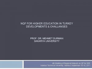 NQF FOR HIGHER EDUCATION IN TURKEY DEVELOPMENTS CHALLANGES