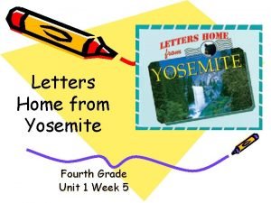 Letters Home from Yosemite Fourth Grade Unit 1