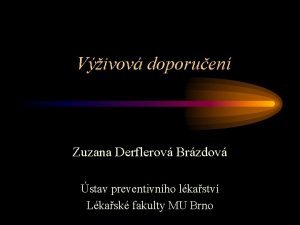 Vivov doporuen Zuzana Derflerov Brzdov stav preventivnho lkastv