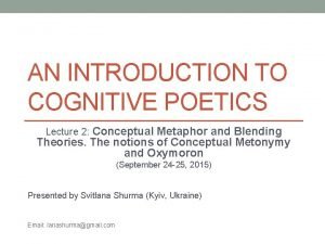 AN INTRODUCTION TO COGNITIVE POETICS Lecture 2 Conceptual