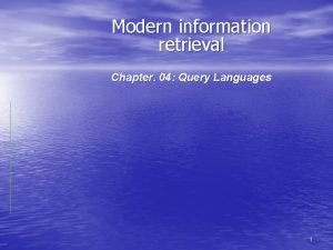 Modern information retrieval Chapter 04 Query Languages 1