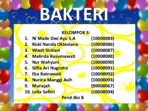 BAKTERI KELOMPOK 3 1 Ni Made Dwi Ayu