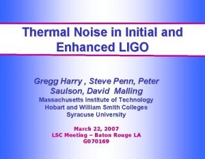 Thermal Noise in Initial and Enhanced LIGO Gregg