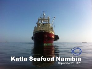 Katla Seafood Namibia September 25 2020 Mr Baldvin