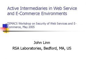 Active Intermediaries in Web Service and ECommerce Environments