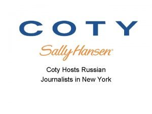 Coty Hosts Russian Journalists in New York Barry