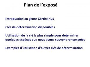Plan de lexpos Introduction au genre Cortinarius Cls