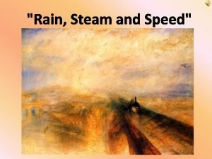 Turner rain steam and speed analysis