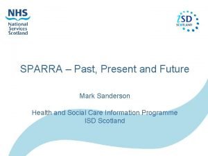 SPARRA Past Present and Future Mark Sanderson Health