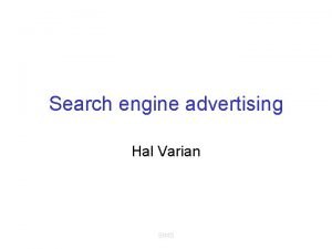 Search engine advertising Hal Varian SIMS Online advertising