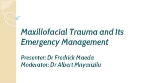 Emergency management of maxillofacial trauma