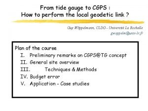 From tide gauge to CGPS How to perform