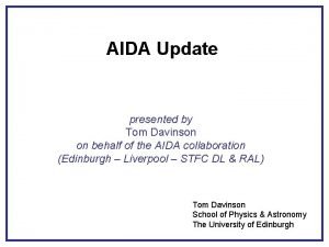 AIDA Update presented by Tom Davinson on behalf