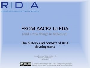 FROM AACR 2 to RDA and a few