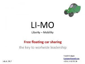 LIMO Liberty Mobility Free floating car sharing the