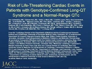 Risk of LifeThreatening Cardiac Events in Patients with