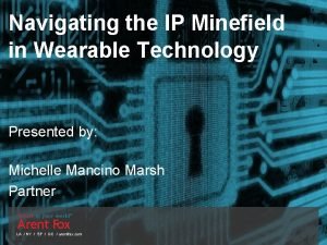 Navigating the IP Minefield in Wearable Technology Presented