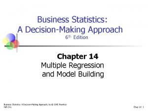 Business Statistics A DecisionMaking Approach 6 th Edition