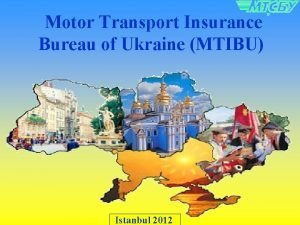 Motor Transport Insurance Bureau of Ukraine MTIBU Istanbul