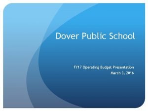 Dover Public School FY 17 Operating Budget Presentation