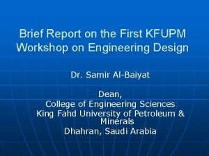 Brief Report on the First KFUPM Workshop on