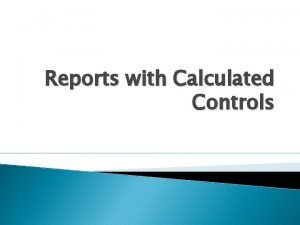 How to add a calculated control in access How to add a calculated control in access