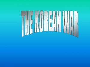 The causes of the korean war