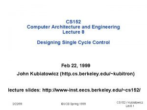 CS 152 Computer Architecture and Engineering Lecture 8