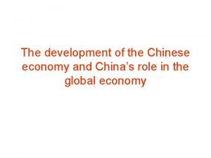 The development of the Chinese economy and Chinas