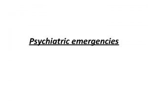Psychiatric emergencies Psychiatric emergencies Suicide Epidemiology 1010 000