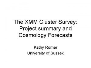 The XMM Cluster Survey Project summary and Cosmology