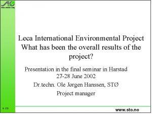 Leca International Environmental Project What has been the