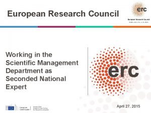 European Research Council Established by the European Commission