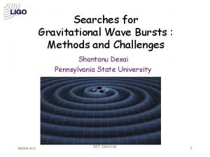 Searches for Gravitational Wave Bursts Methods and Challenges