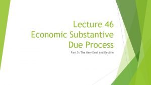 Lecture 46 Economic Substantive Due Process Part 5