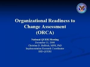 Organizational readiness to change assessment (orca)