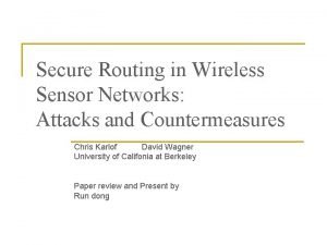 Secure Routing in Wireless Sensor Networks Attacks and