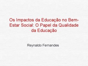 Os Impactos da Educao no Bem Estar Social