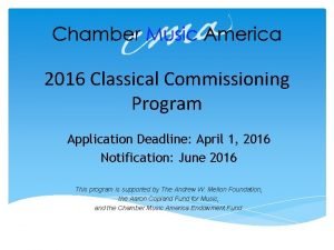 2016 Classical Commissioning Program Application Deadline April 1