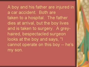 A boy and his father are injured in
