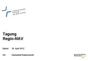 Tagung RegioMAV Datum 24 April 2012 Ort DsseldorfKaiserswerth