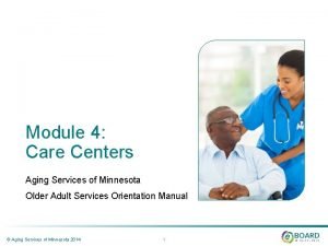 Module 4 Care Centers Aging Services of Minnesota