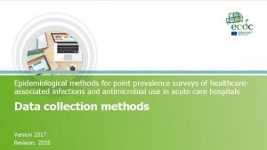 Epidemiological methods for point prevalence surveys of healthcareassociated