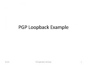 PGP Loopback Example 8116 RCE Application Workshop 1